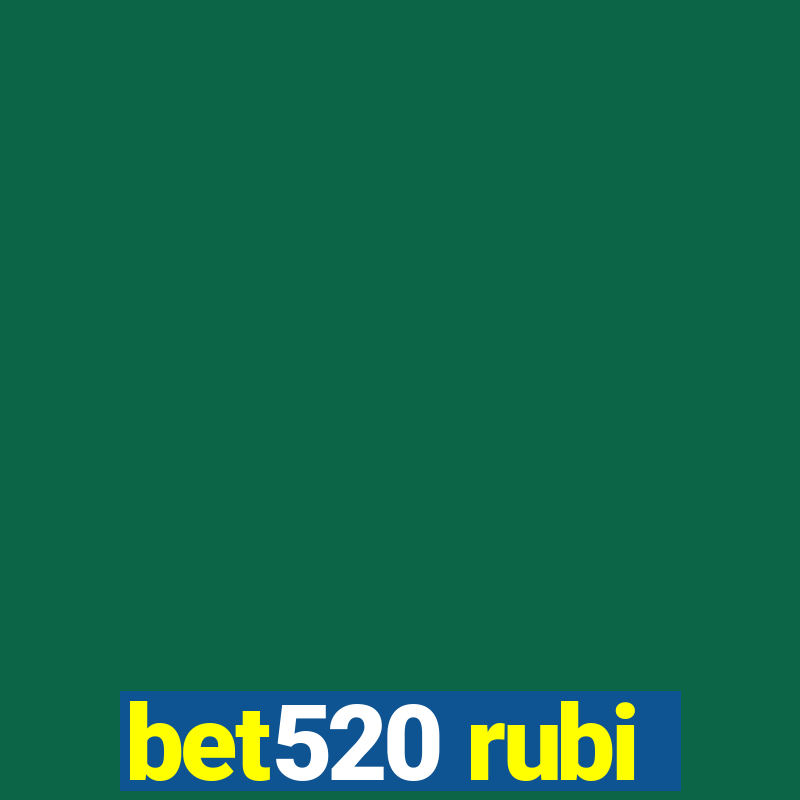 bet520 rubi